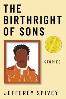 The Birthright of Sons : Stories