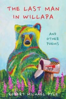 The Last Man in Willapa : And Other Poems