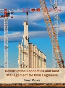 Construction Economics and Cost Management for Civil Engineers