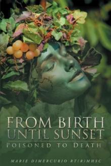 From Birth Until Sunset : Poisoned to Death