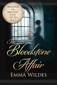 The Bloodstone Affair : Brothers of the Absinthe Club Book 2