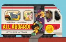 All Aboard! : Let's Ride A Train