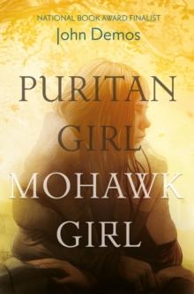 Puritan Girl, Mohawk Girl : A Novel