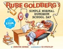 Rube Goldberg's Simple Normal Humdrum School Day