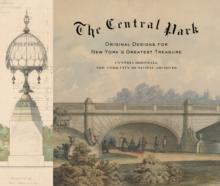 The Central Park : Original Designs for New York's Greatest Treasure