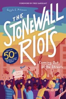 The Stonewall Riots : Coming Out in the Streets