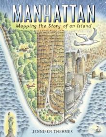 Manhattan : Mapping the Story of an Island