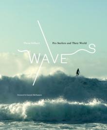 Waves : Pro Surfers and Their World