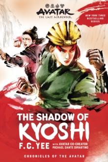 Avatar, The Last Airbender: The Shadow of Kyoshi (Chronicles of the Avatar Book 2)