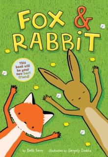 Fox & Rabbit (Fox & Rabbit Book #1)