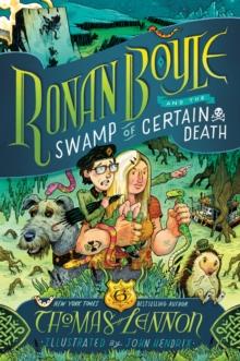 Ronan Boyle and the Swamp of Certain Death (Ronan Boyle #2)