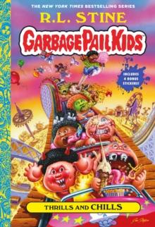 Thrills and Chills (Garbage Pail Kids Book 2)