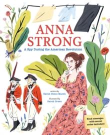 Anna Strong : A Spy During the American Revolution