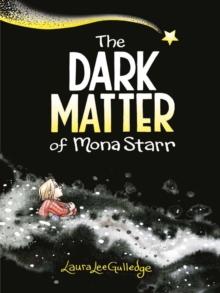 The Dark Matter of Mona Starr