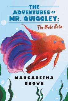 The Adventures of Mr. Quiggley : The Male Beta