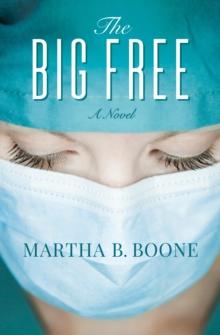 The Big Free : A Novel