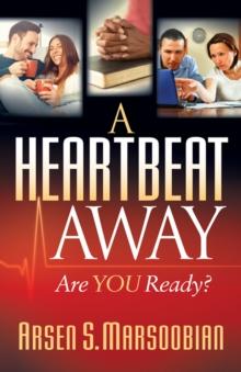 A Heartbeat Away : Are YOU Ready?