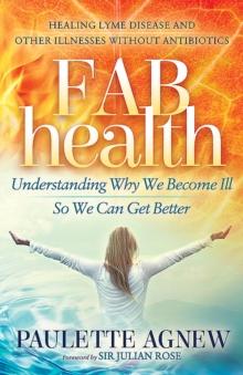 FAB Health : Understanding Why We Become Ill So We Can Get Better