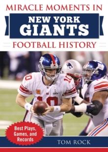 Miracle Moments in New York Giants Football History : Best Plays, Games, and Records