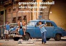 Grassroots Baseball : Where Legends Begin