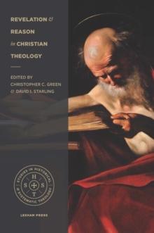 Revelation and Reason in Christian Theology