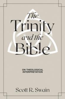 The Trinity & the Bible : On Theological Interpretation