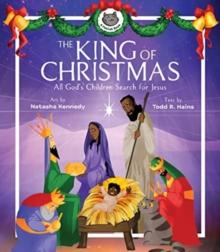 The King of Christmas - All God's Children Search for Jesus