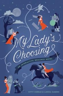 My Lady's Choosing : An Interactive Romance Novel