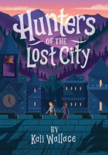 Hunters of the Lost City