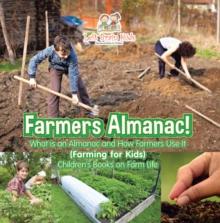 Farmers Almanac! What Is an Almanac and How Do Farmers Use It? (Farming for Kids) - Children's Books on Farm Life