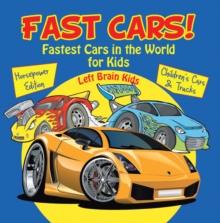 Fast Cars! Fastest Cars in the World for Kids: Horsepower Edition - Children's Cars & Trucks