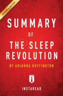 Summary of The Sleep Revolution : by Arianna Huffington | Includes Analysis