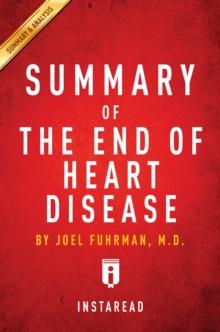 Summary of The End of Heart Disease : by Joel Fuhrman | Includes Analysis