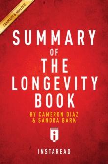 Summary of The Longevity Book : by Cameron Diaz and Sandra Bark | Includes Analysis