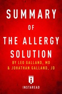 Summary of The Allergy Solution : by Leo Galland and Jonathan Galland | Includes Analysis