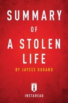 Summary of A Stolen Life : by Jaycee Dugard | Includes Analysis