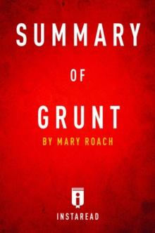 Summary of Grunt : by Mary Roach | Includes Analysis