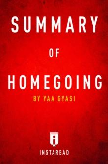 Summary of Homegoing : by Yaa Gyasi | Includes Analysis