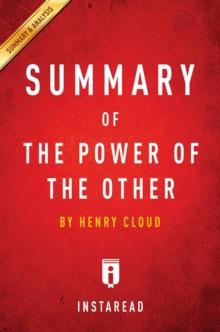 Summary of The Power of the Other : by Henry Cloud | Includes Analysis