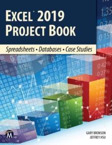 Excel 2019 Project Book : Spreadsheets  Databases  Case Studies