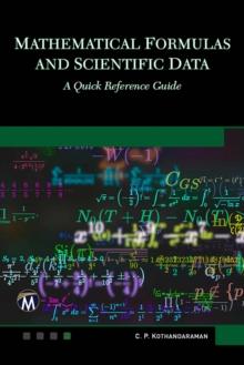 Mathematical Formulas and Scientific Data : A Quick Reference Guide