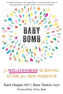 Baby Bomb : A Relationship Survival Guide for New Parents