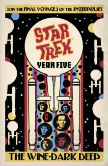 Star Trek: Year Five - The Wine-Dark Deep : Book 2