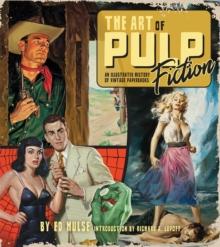 The Art of Pulp Fiction : An Illustrated History of Vintage Paperbacks