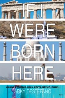 If I Were Born Here Volume II  (Greece, India, Kenya, Mexico, Israel)