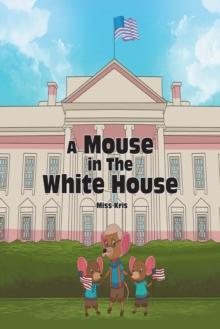 A Mouse in the White House