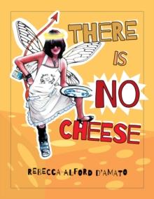 There Is No Cheese