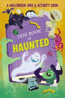 This Book is Haunted!: A Halloween Joke & Activity Book