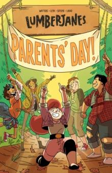 Lumberjanes Vol. 10 : Parents' Day