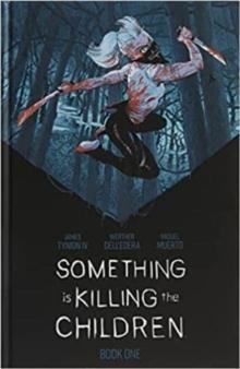 Something is Killing the Children Book One Deluxe Limited Slipcased Edition HC : Second Edition